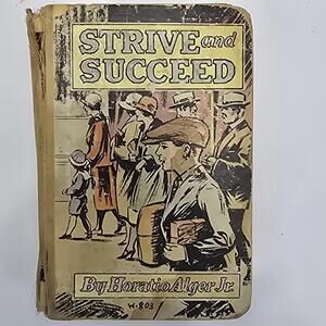 Vintage "Strive and Succeed" by Horatio Alger Jr. - Inspirational Classic Book